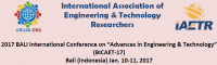 BICAET 17 - 2017 BALI International Conference on Advances in Engineering & Technology